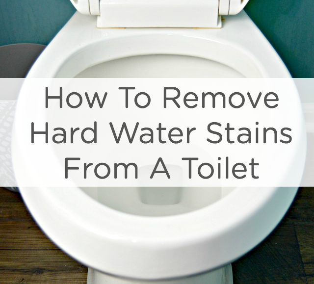 how to remove hard water from a toilet